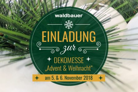 Waldbauer Dekomesse Advent und Weihnacht 2018