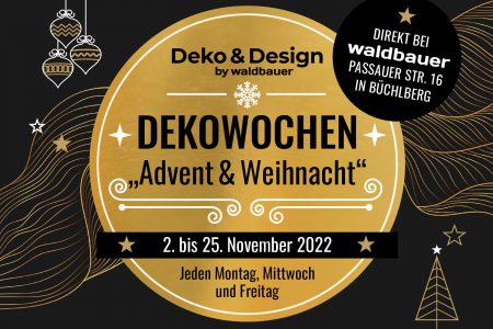 Dekowochen 2022 | Deko & Design by Waldbauer | Büchlberg